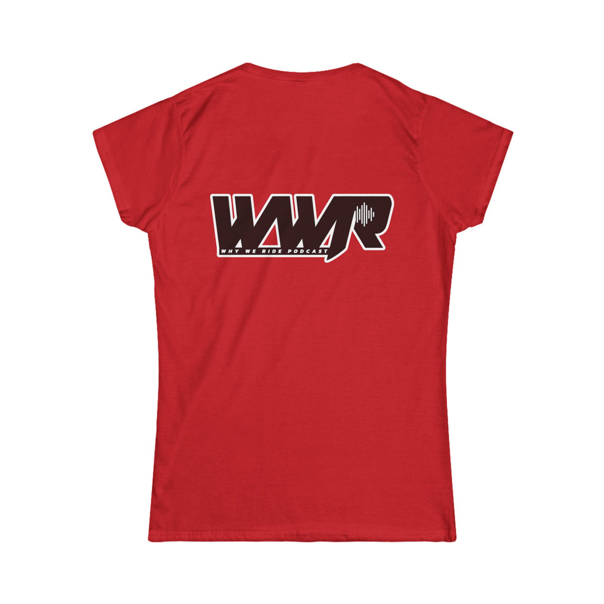 Why We Ride Podcast Women's Tee