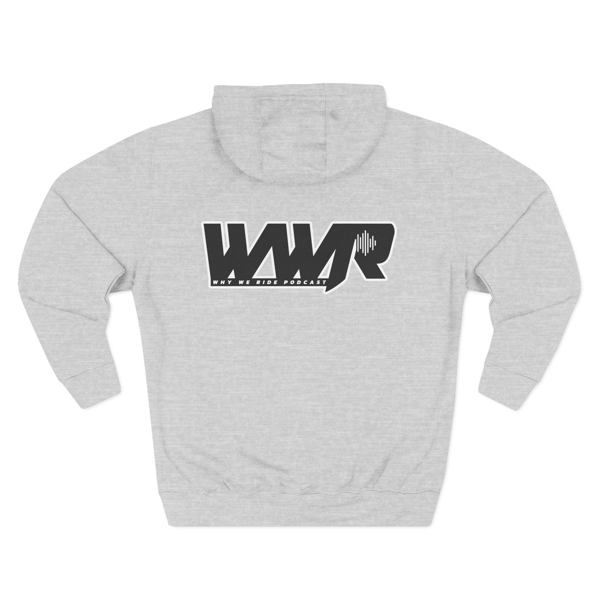 Why We Ride Podcast Fleece Hoodie