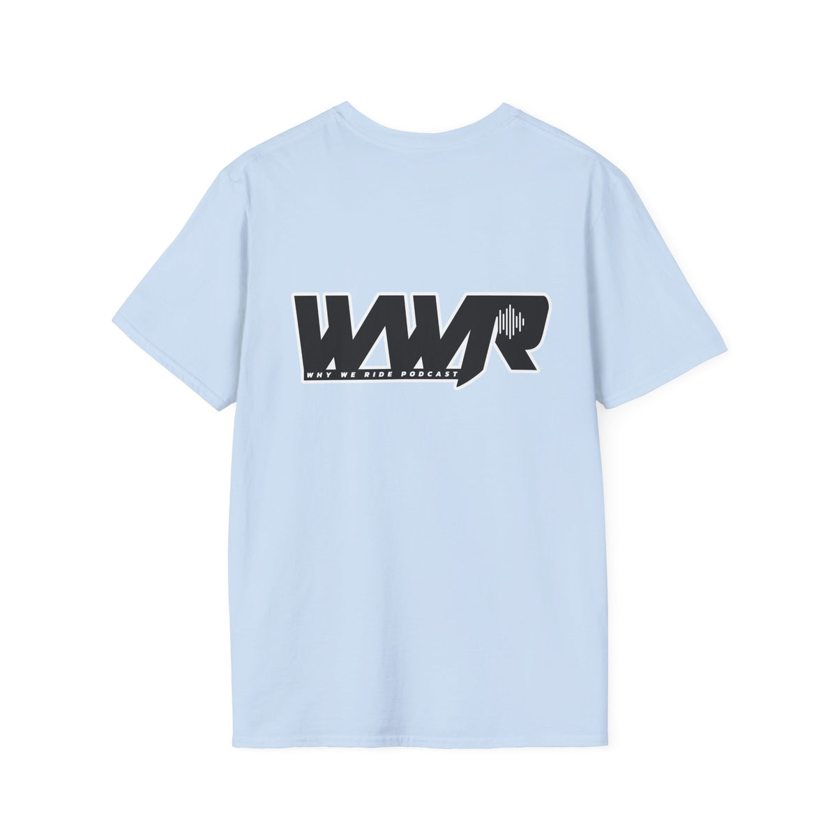 Why We Ride Podcast Adult T-Shirt