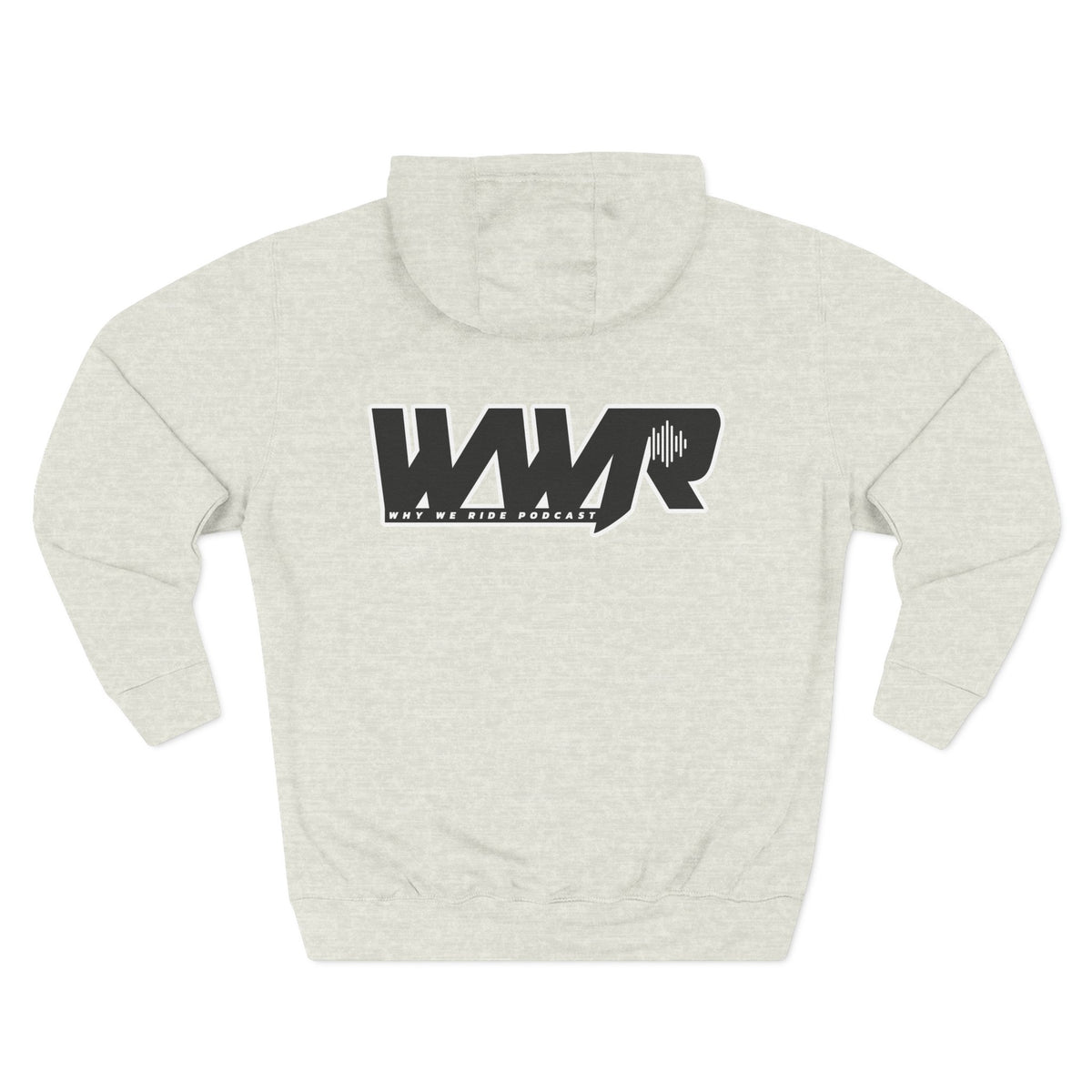 Why We Ride Podcast Fleece Hoodie
