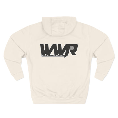 Why We Ride Podcast Fleece Hoodie