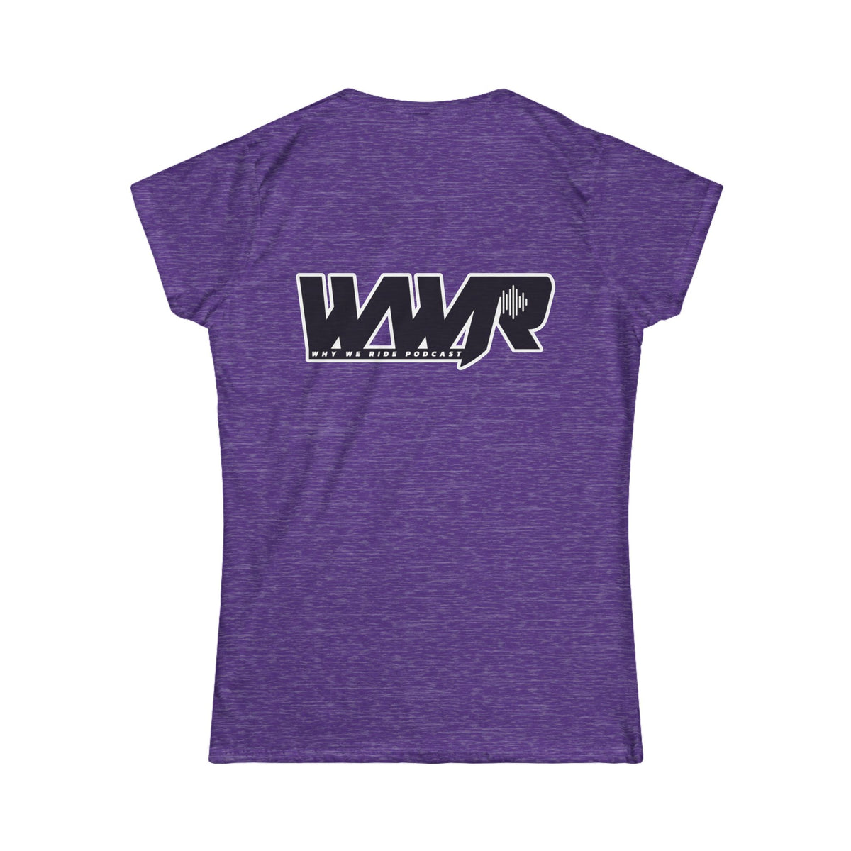 Why We Ride Podcast Women's Tee