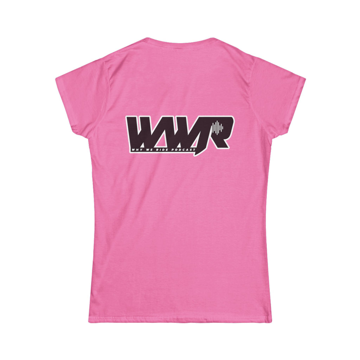 Why We Ride Podcast Women's Tee