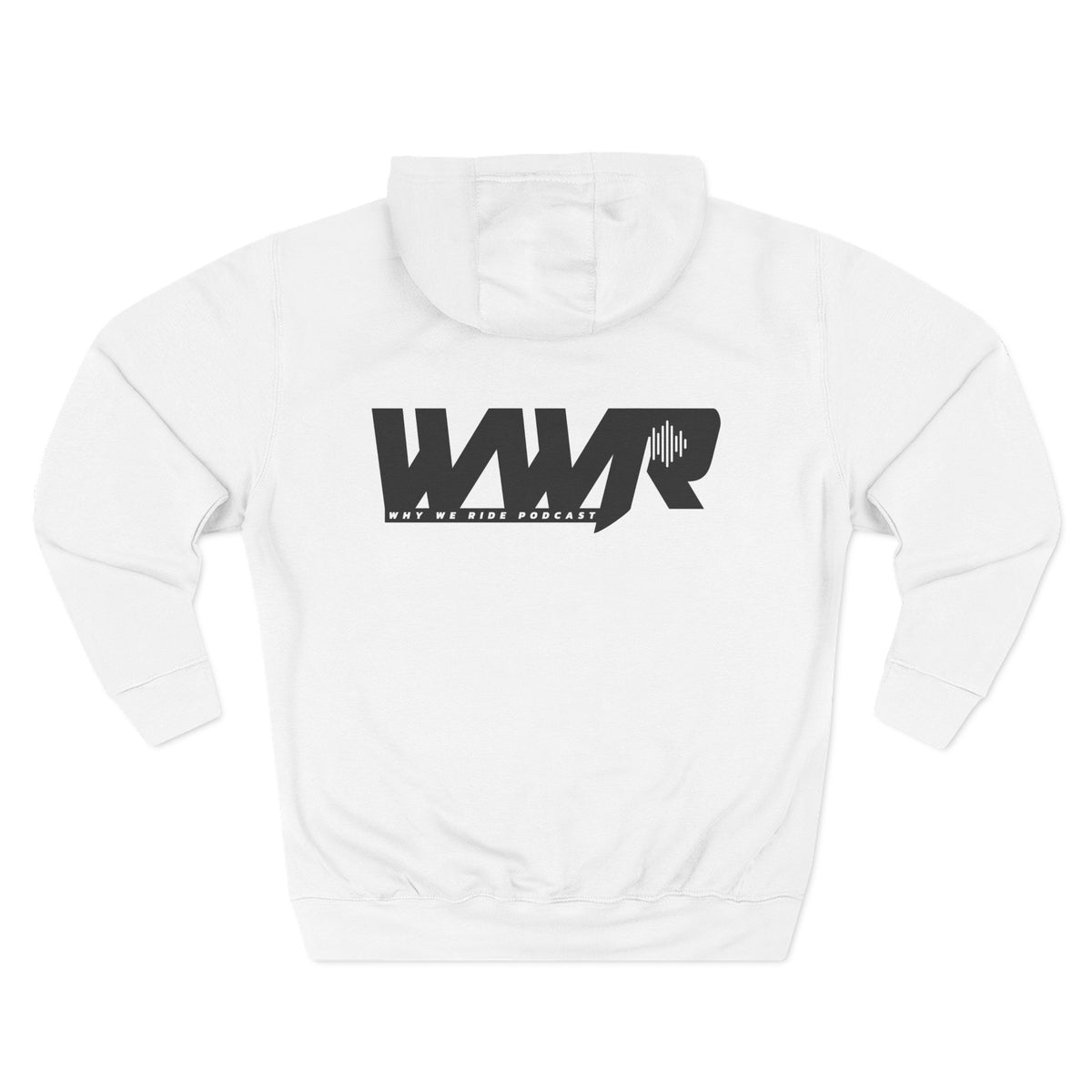 Why We Ride Podcast Fleece Hoodie