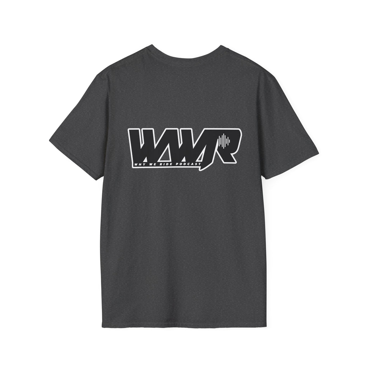 Why We Ride Podcast Adult T-Shirt