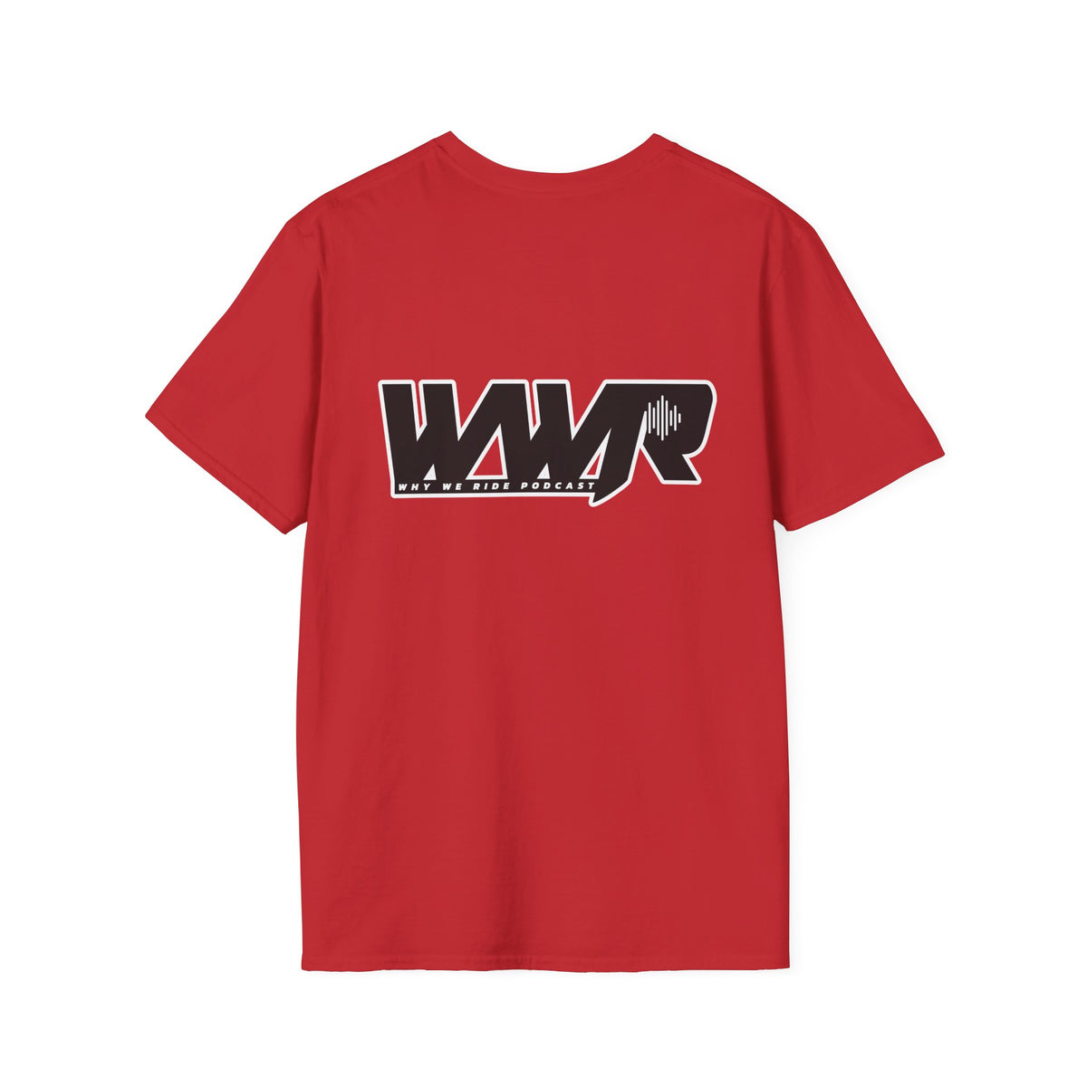 Why We Ride Podcast Adult T-Shirt