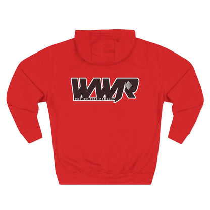 Why We Ride Podcast Fleece Hoodie