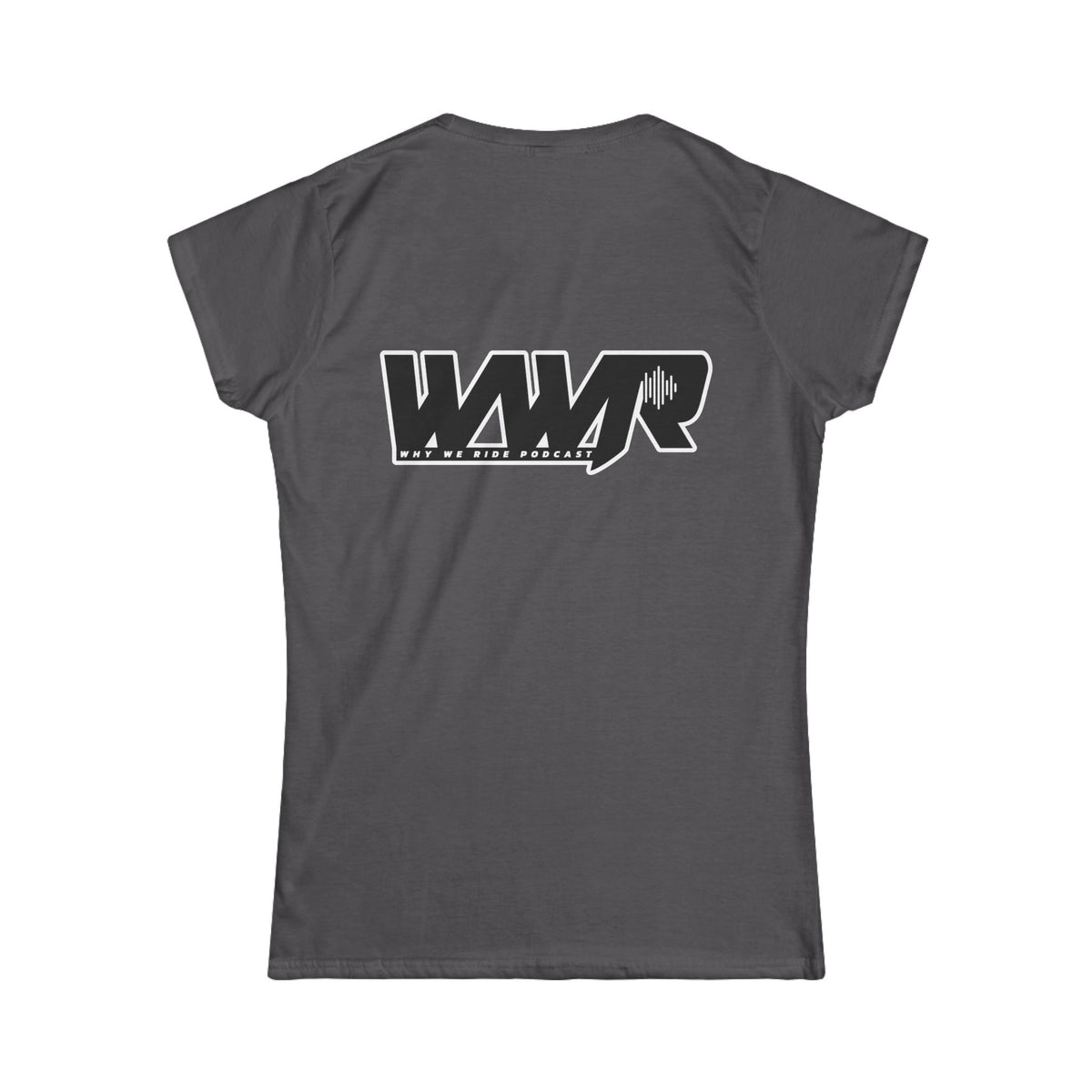 Why We Ride Podcast Women's Tee